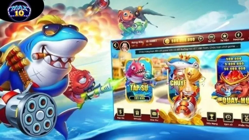 Bắn Cá Max10 - Chơi Game Săn Cá Giải Trí Không Thể Bỏ Qua 1 ban-ca-max10-1