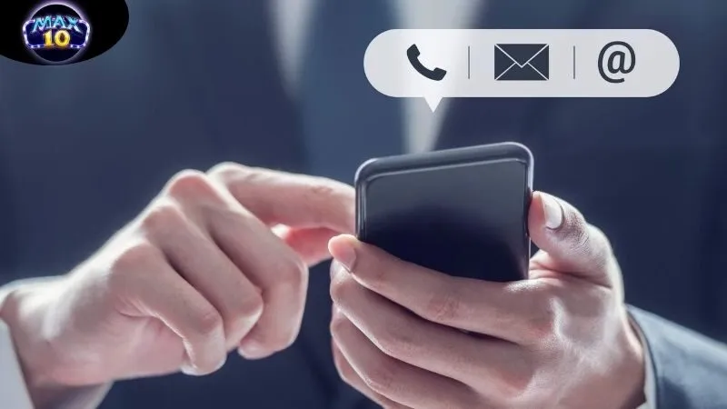 Liên Hệ Max10: Khám Phá Các Cách Thức Tối Ưu Nhất Để Kết Nối 1 lien-he-max10-1